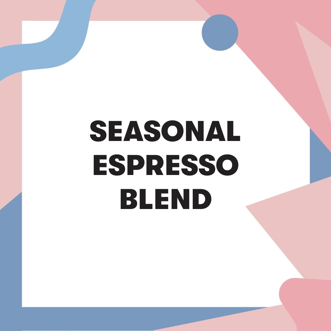 Seasonal Espresso Blend